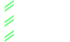 Simple, smart, Guaranteed